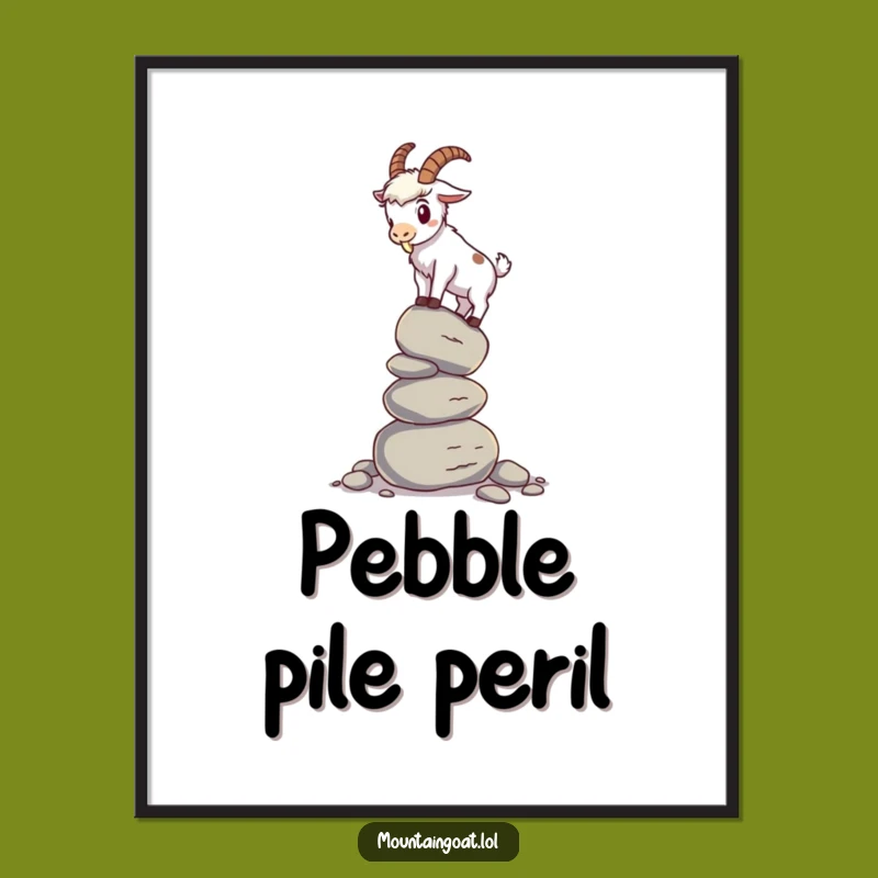 Funny Mountain Goat Poster: Wobbling Goat on Pebbles, Hilarious Wall Art Gift Idea