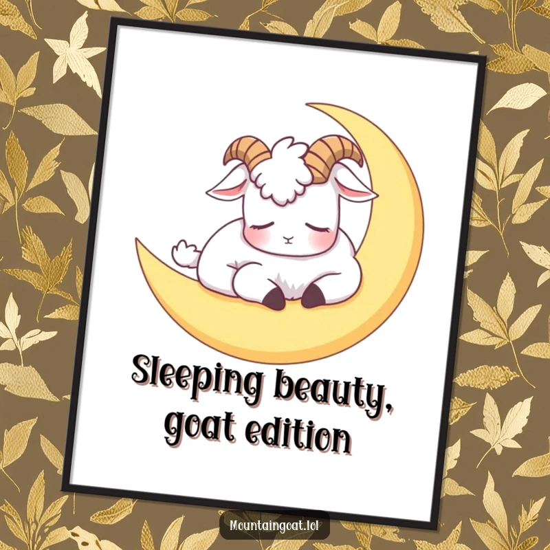 Funny poster featuring a sleepy mountain goat character napping peacefully upon a crescent moon, bringing whimsical humor to any room.