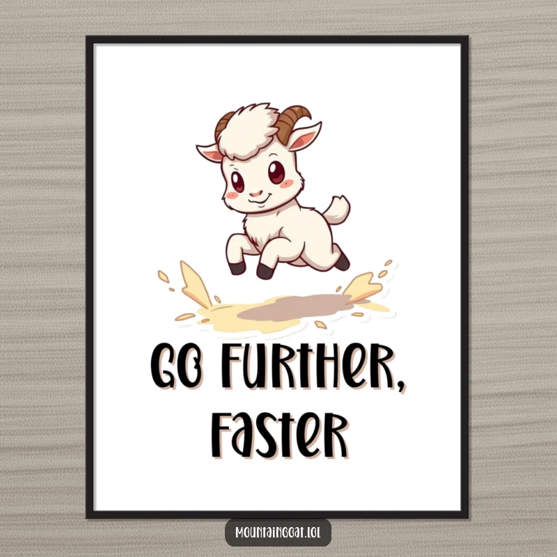 Funny kawaii mountain goat poster depicting a tiny, energetic goat kicking up dust while running.