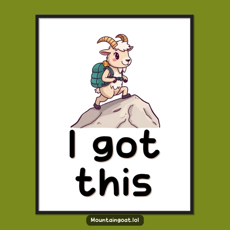 Funny Hiking Goat Poster: Motivational Wall Art, Perfect Outdoor Decor Gift