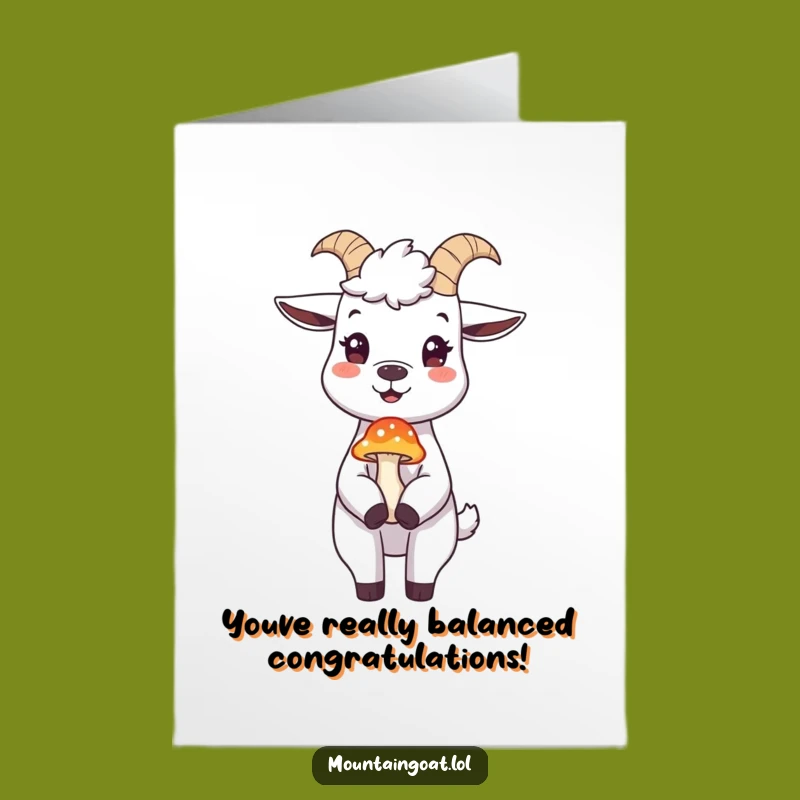 Free Printable Congrats Card: Goat Balancing Mushroom - Hilarious Downloadable Congratulations!