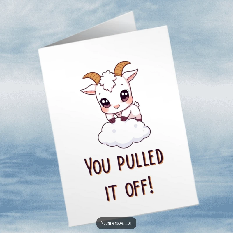 Funny Free Printable congratulations card showing a small goat with enormous eyes jumping over a small cloud, signifying accomplishment.