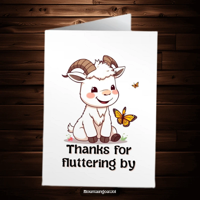 Funny Free Printable Kawaii Mountain Goat Card: Goat with a silly smile interacting with a butterfly, showing thanks.