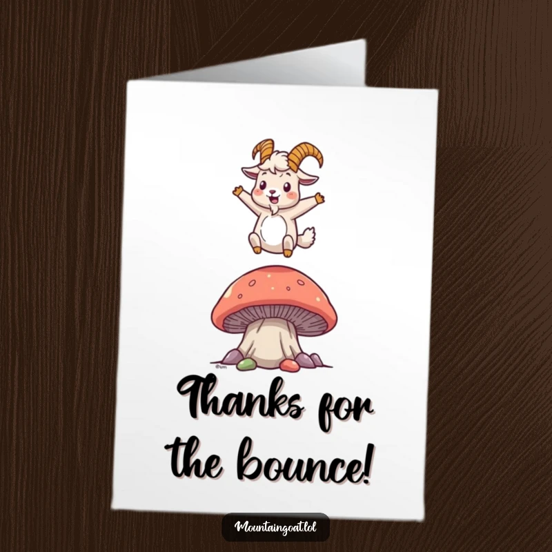 Funny Free Printable thank you card of a mountain goat joyfully bouncing on a huge mushroom, sending thanks with exuberance.
